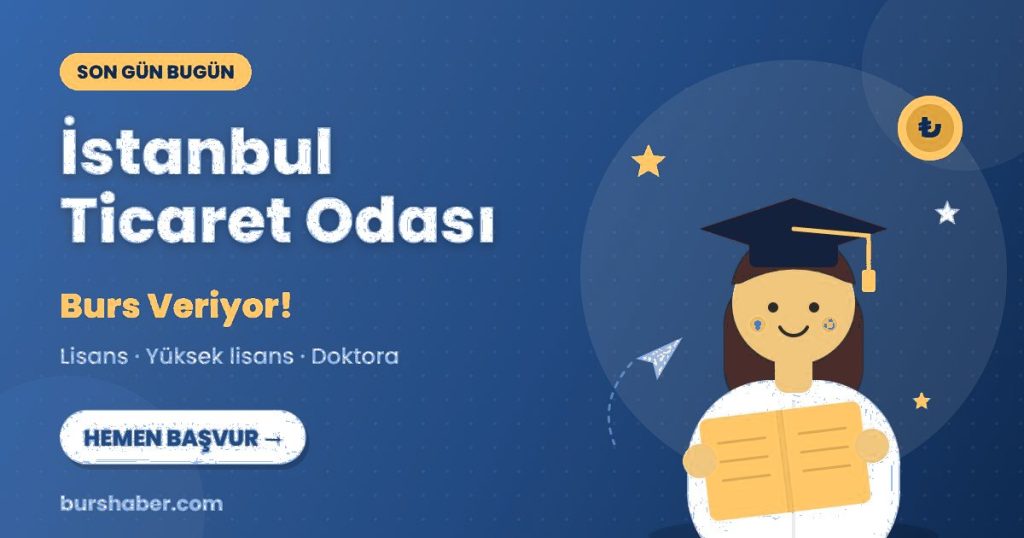İstanbul Ticaret Odası burs haberi