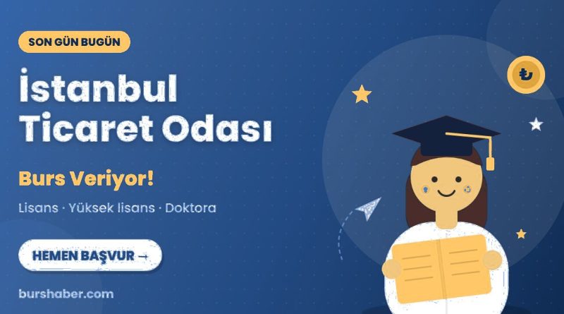 İstanbul Ticaret Odası burs haberi
