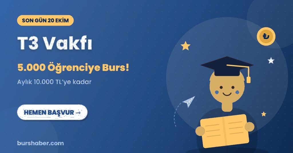 T3 Vakfı burs haberi